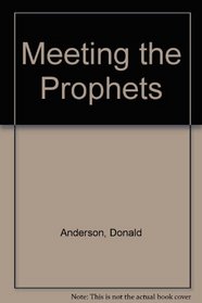 Meeting the Prophets