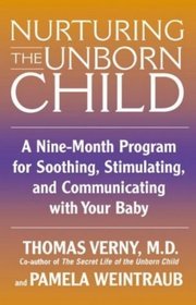 Nurturing the Unborn Child (Gesell Institute Series)
