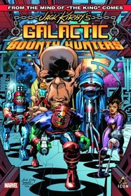 Jack Kirby's Galactic Bounty Hunters - Volume 1 (v. 1)