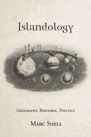 Islandology: Geography, Rhetoric, Politics