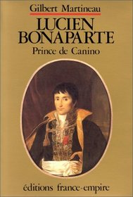 Lucien Bonaparte: Prince de Canino (French Edition)