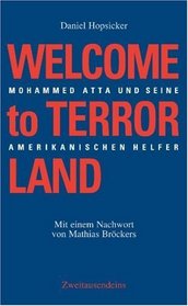Welcome to Terrorland. Mohammed Atta und seine amerikanischen Helfer.