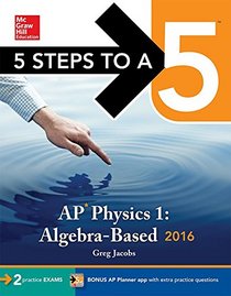 5 Steps to a 5 AP Physics 1 2016 (5 Steps to a 5 on the Advanced Placement Examinations Series)