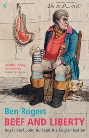 Beef and Liberty: Roast Beef, John Bull and the English Nation