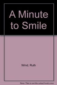 A Minute to Smile