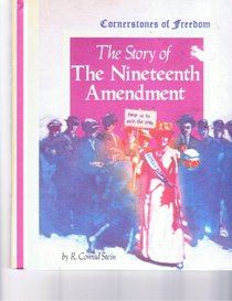 Story of the Nineteenth Amendment (Cornerstones of Freedom)