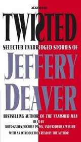 Twisted : Selected Unabridged Stories of Jeffery Deaver