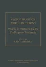 Ninian Smart on World Religions: Selected Works (Ashgate Contemporary Thinkers on Religion: Collected Works)