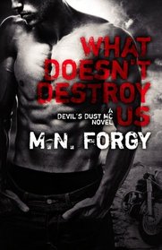 What Doesn't Destroy Us (The Devil's Dust) (Volume 1)
