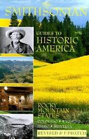 The Rocky Mountain States : Smithsonian Guides (Smithsonian Guides to Historic America)