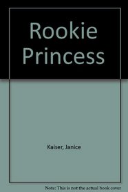 Rookie Princess