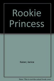 Rookie Princess