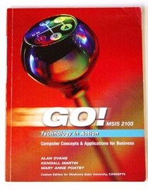 Go! Technology in Action (Custom Edition for Oklahoma State University)