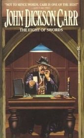 The Eight of Swords (Dr. Gideon Fell, Bk 3)