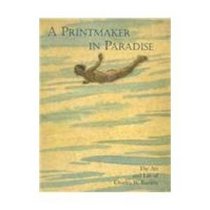 A Printmaker in Paradise: The Art and Life of Charles W. Bartlett