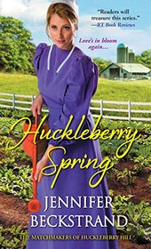 Huckleberry Spring (Matchmakers of Huckleberry Hill, Bk 4)