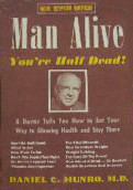 Man Alive: You're Half Dead!