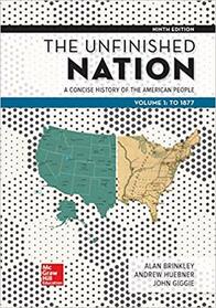 The Unfinished Nation: A Concise History of the American People