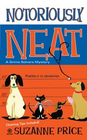 Notoriously Neat (Grime Solvers, Bk 3)