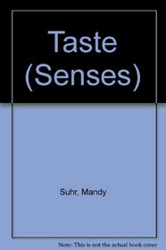 The Senses: Taste (The Senses)