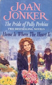 The Pride of Polly Perkins: WITH Home Is Where the Heart Is