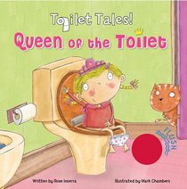 Queen of the Toilet (Toilet Tales!)