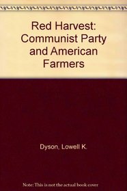 Red harvest: The Communist Party and American farmers
