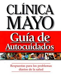 Clinica Mayo: Guia de Autocuidados