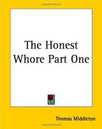 The Honest Whore Part One