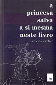 A Princesa Salva a Si Mesma Neste Livro (Em Portugues do Brasil)
