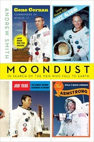 Moondust: In Search of the Men Who Fell to Earth