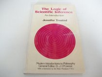 Logic of Scientific Inference: An Introduction (Modern Introductions to Philosophy)
