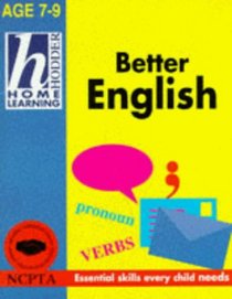 Home Learn 7-9 Better English (Hodder Home Learning: Age 7-9 S.)