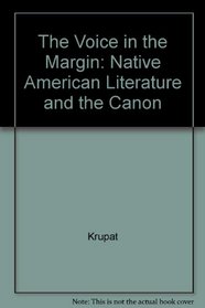 The Voice in the Margin: Native American Literature and the Canon