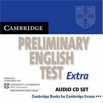 Cambridge Preliminary English Test Extra Audio CD Set (2 CDs) (PET Practice Tests)