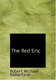 The Red Eric (Large Print Edition)