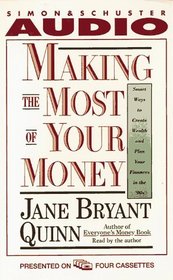 Making The Most of Your Money: Smart Ways to Create Wealth and Plan Your Finances in the '90s (Audio Cassette) (Unabridged)