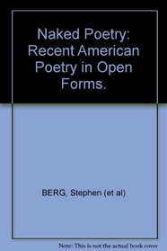 Naked Poetry: Recent American Poetry in Open Forms