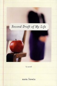 Second Draft of My Life : A Novel
