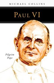 Paul VI: Pilgrim Pope (People of God)