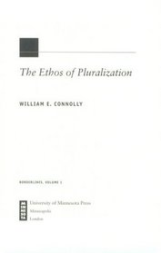 The Ethos of Pluralization (Borderlines, Vol 1)