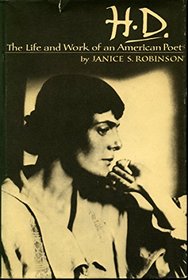 H. D.: The Life and Work of an American Poet