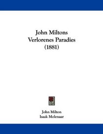 John Miltons Verlorenes Paradies (1881) (German Edition)