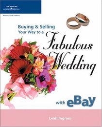 Buying & Selling Your Way to a Fabulous Wedding with eBay