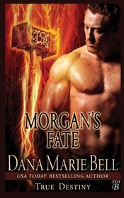 Morgan's Fate (True Destiny) (Volume 4)