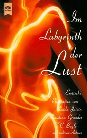 Im Labyrinth der Lust. Erotische Phantasien.