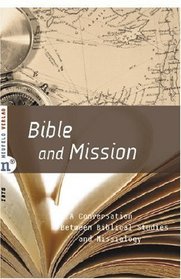 Bible and Mission: A Conversation Between Biblical Studies and Missiology