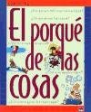 El porque de las cosas / Why of Things (Spanish Edition)