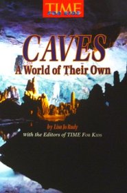 Caves: A World of Their Own (Time for Kids)