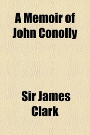 A Memoir of John Conolly